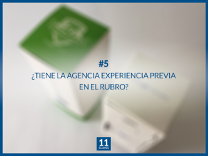 ¿Tiene la agencia experiencia previa en el rubro?