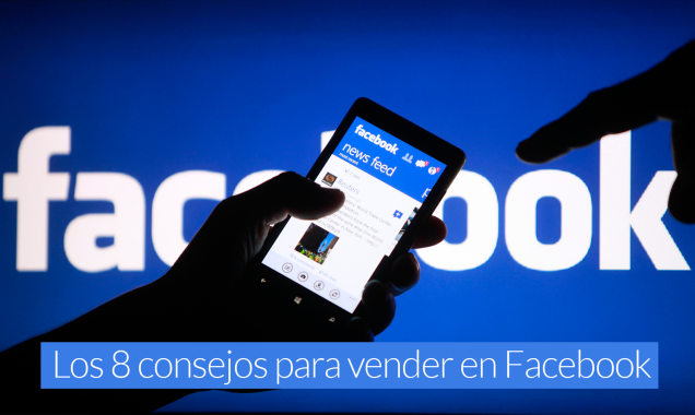 los mejores consejos para vender en facebook